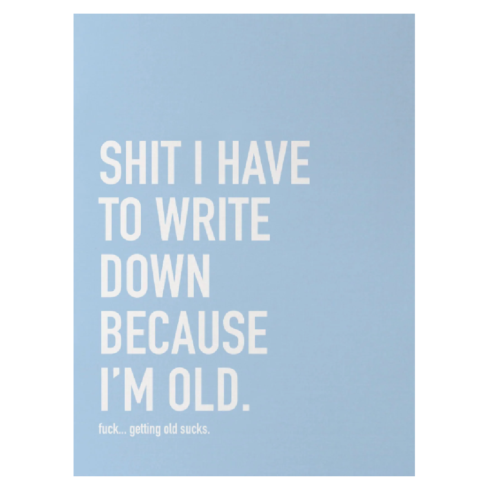CLASSY CARDS Lined Notebook - Sh*t I Have To Write Down Because I'm Old